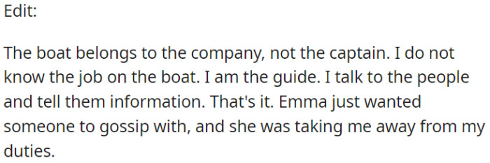 OP is the Guide, Responsible for Providing Information to the Passengers, and the New Bartender Was Distracting OP from Her Job with Idle Chatter.