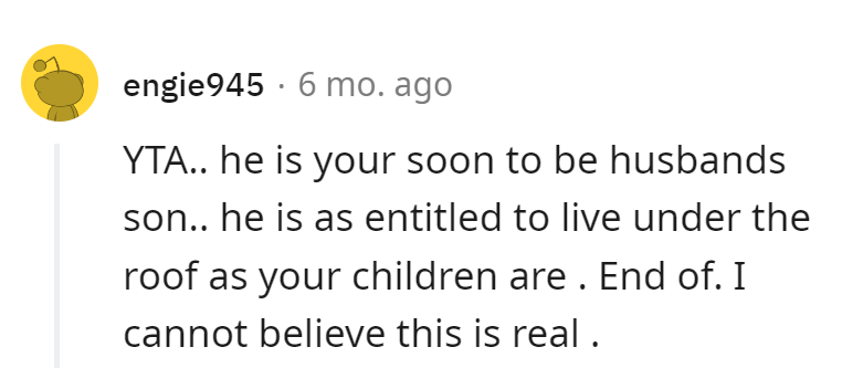 Equal roof rights for all—stepson included. Can't believe we're in a sitcom, but alas, here we are!