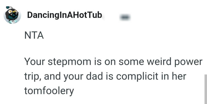 OP's dad is supporting his wife's behaviour