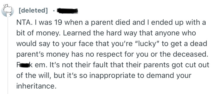 “It’s not their fault that their parents got cut out of the will, but it’s so inappropriate to demand your inheritance.”