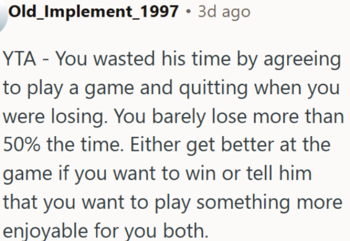Quitting a game mid-match because you're losing is wasting your partner's time
