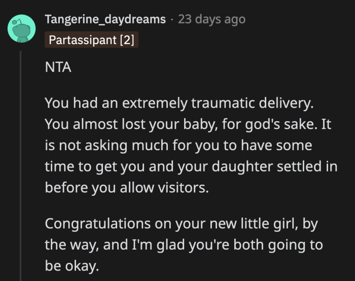 OP and her baby can take as much time as they need to just be. Grandparents and everyone else who wants to coo at the newborn can wait for as long as OP wants.