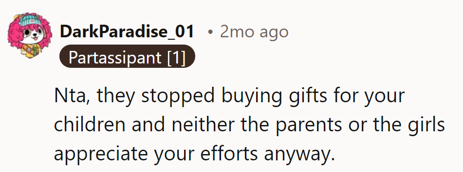 It's like giving presents to a black hole—nothing comes back, not even gratitude.