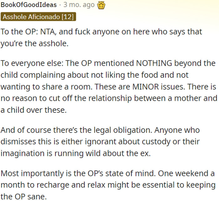 OP is right; his need for a weekend to recharge is crucial for their well-being.