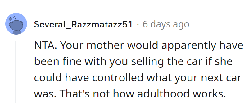 Mom's fine with selling, but not with her drive. Welcome to adulthood: where choices steer the course!