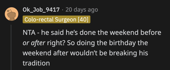 Technically, OP isn't asking her boyfriend to break his roommate's tradition since they typically throw the party the weekend before or after their birthdays