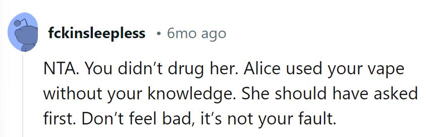 Alice took a hit without asking. OP's vape isn't a community puff-puff pass.