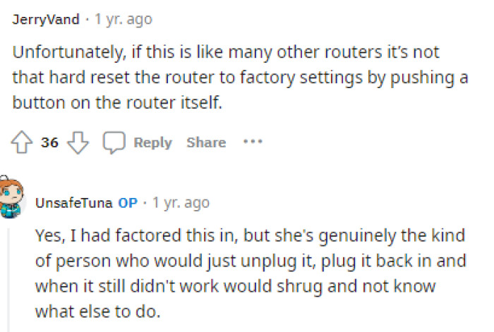 Some people provided input on her revenge tactic, suggesting it might not work out as she expected, but we don't think OP cares much.