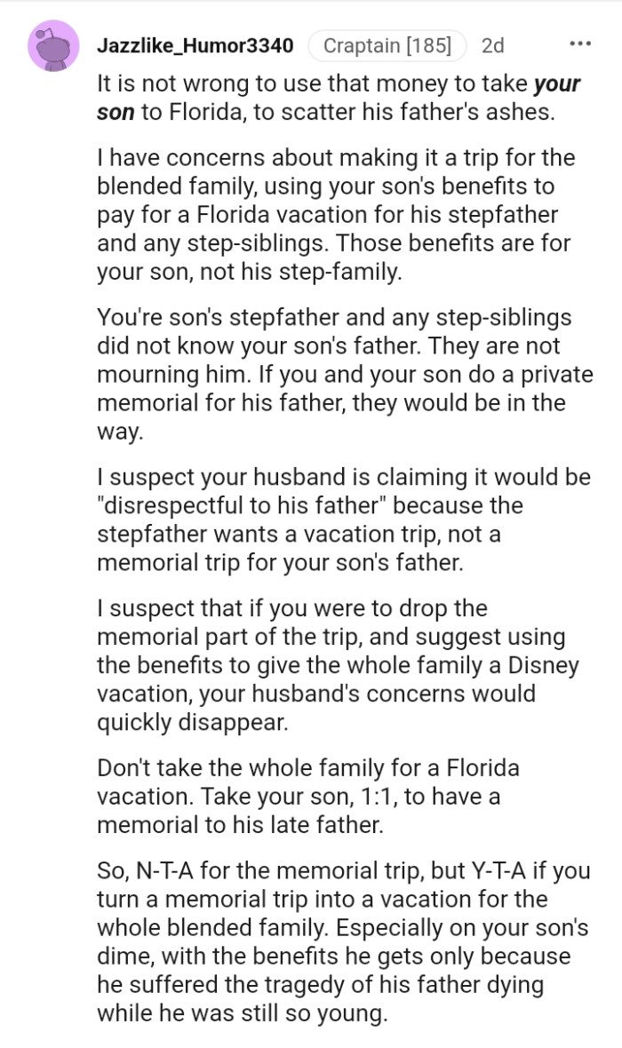 The stepfather wants a vacation, not a memorial trip