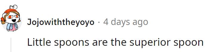 Small spoons: the MVPs of the utensil drawer.