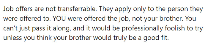 Job offers are not transferable... In what delusional world do his parents live?