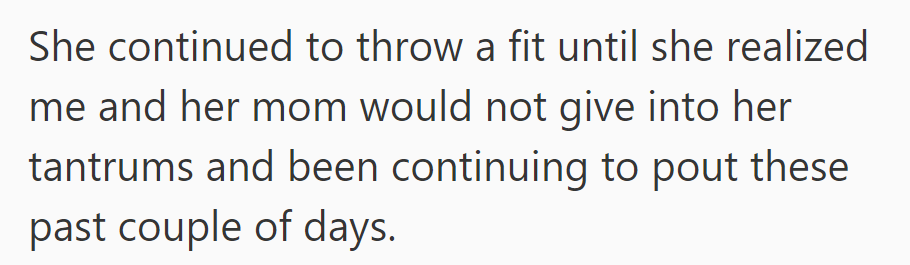 She throws a tantrum, yet OP stands firm.