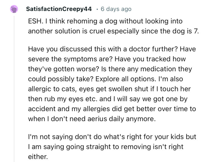“ESH. I think rehoming a dog without looking into another solution is cruel, especially since the dog is 7.”
