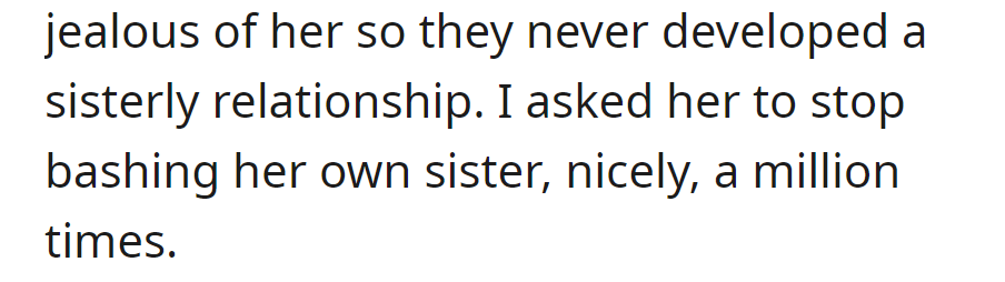 Jealousy prevents a sisterly bond with Emily. Despite countless requests, criticism of her sister continues.