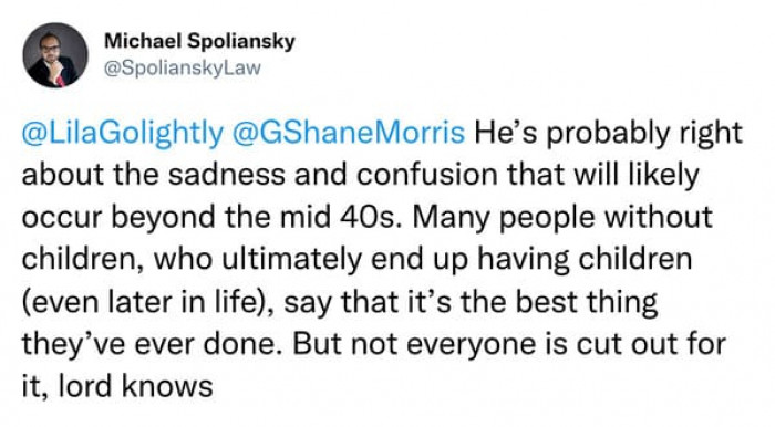 Good for them but you are correct that parenthood is not for everyone