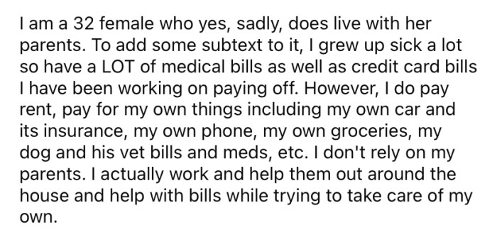 The 32-year-old currently lives with her parents due to being unwell and facing some financial difficulties.
