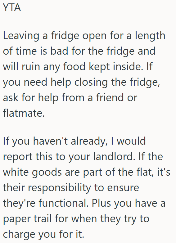 Leaving the fridge open too long can damage food and the appliance.