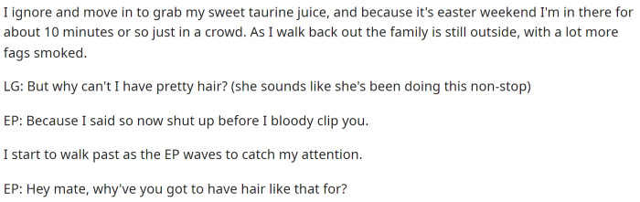 OP goes on to explain the conversation that happened after she came out of the store. Ultimately, these people were clearly just trying to cause OP problems.