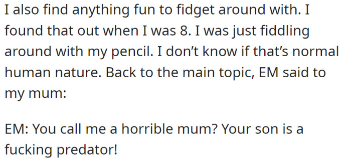 EM accuses OP of being a predator, adding tension to the confrontation with OP's mother.