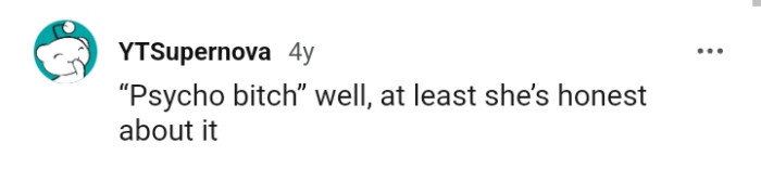 She's honest about it