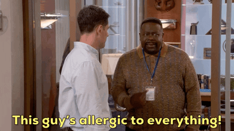 9. Everyone has an allergy, whether or not they've discovered it