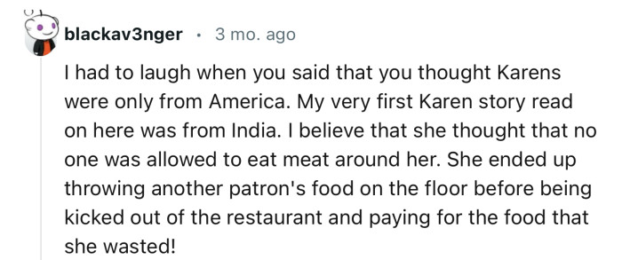 “I had to laugh when you said that you thought Karens were only from America.”