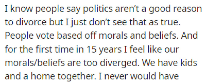 It's the first time in 15 years that OP and her husband have different opinions on political matters