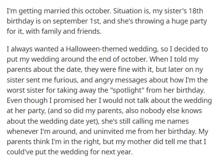 OP starts off by explaining when she's getting married and what is going on with her sister and the issue with it being so close to the birthday bash.