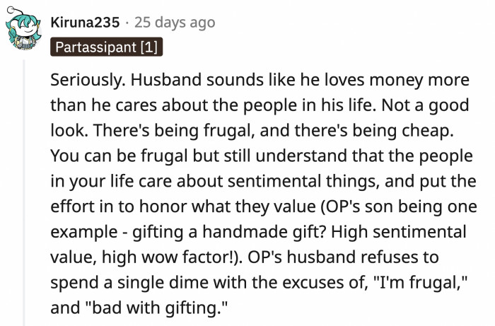 His frugality is becoming extreme. It has come to a point where he seems to be prioritizing it over anything, even his wife.