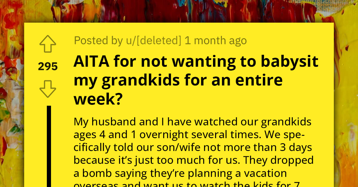Grandparents Decline Weeklong Babysitting Request, Concerned It's Too Extended for Both Grandkids and Parents to Be Apart