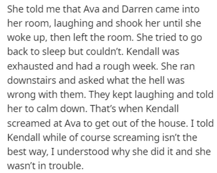 Kendall told OP that the other two siblings were shaking her until she woke up and they were laughing at the whole thing