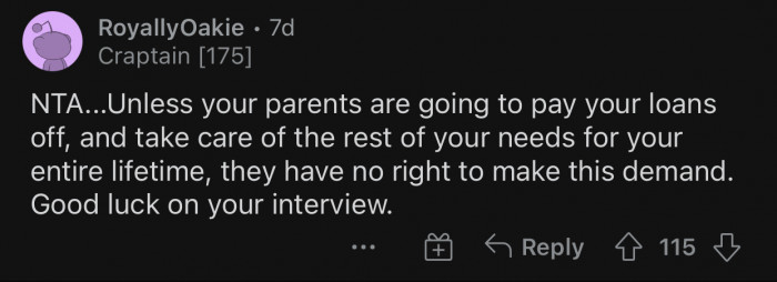 Unless they are ready to pay her loans off, they have no right to be involved in this ordeal.