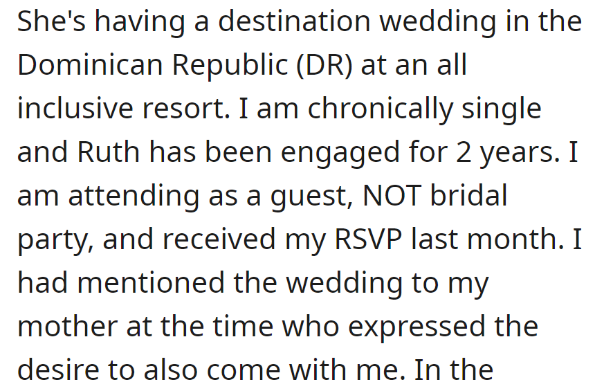 OP is going to Ruth's two-year-engaged destination wedding in the Dominican Republic. Her mother wants to join after hearing about it.