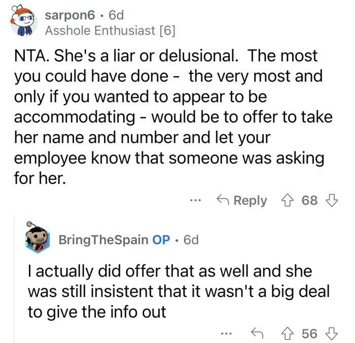 The customer could have offered to leave her info with Op.