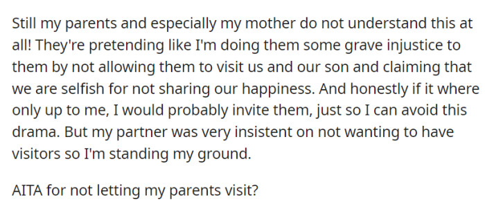 Despite parental pressure, OP and his wife are resolute in not allowing visitors in order to prioritize their partner's need for privacy.
