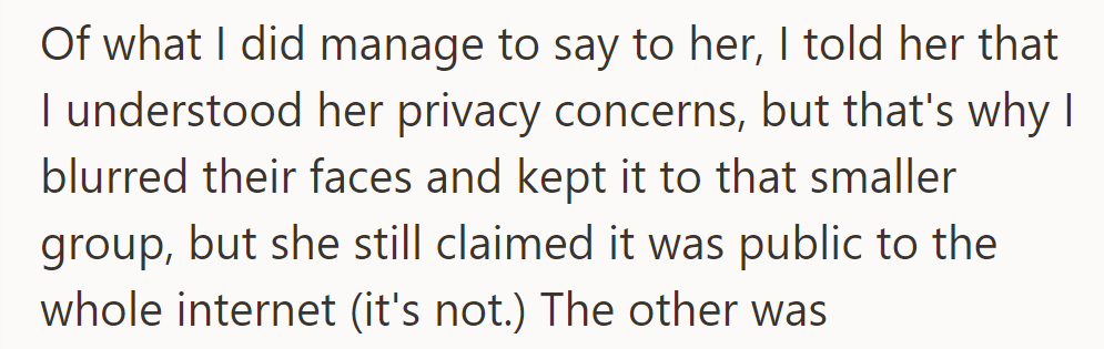 They blurred faces and limited the audience to respect privacy. She insisted it was public to the entire internet, which they denied.