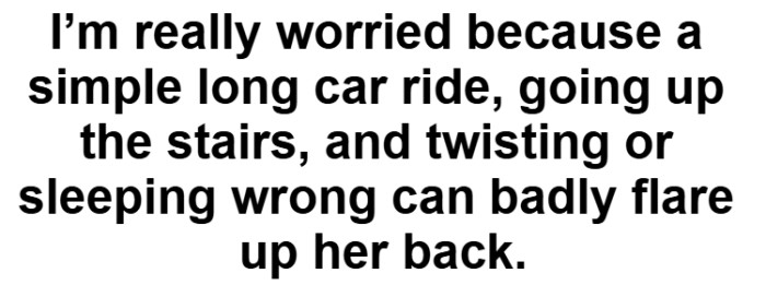 This is not something predictable or easy to manage. Even normal activities can quickly become a problem.