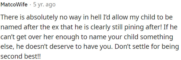 OP shouldn't let her child be named after his lingering ex