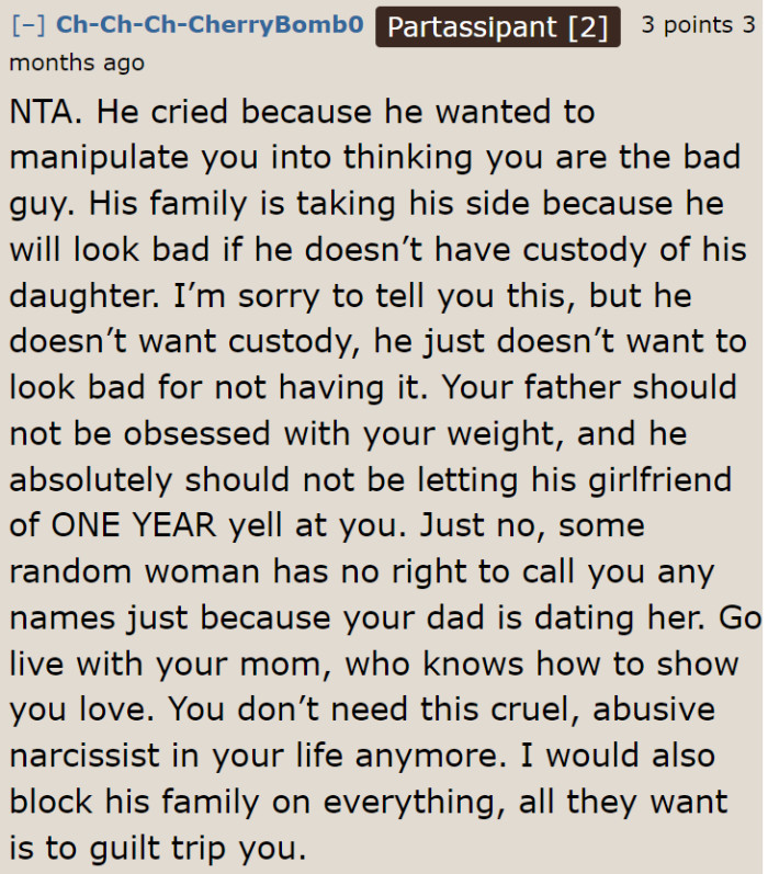 He was successful in making the OP think she was the bad guy.