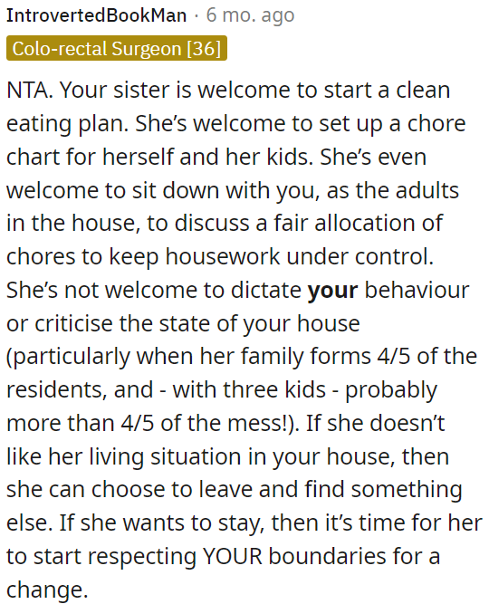 OP's sister can adopt a clean eating plan and establish a chore chart only for herself and her kids.