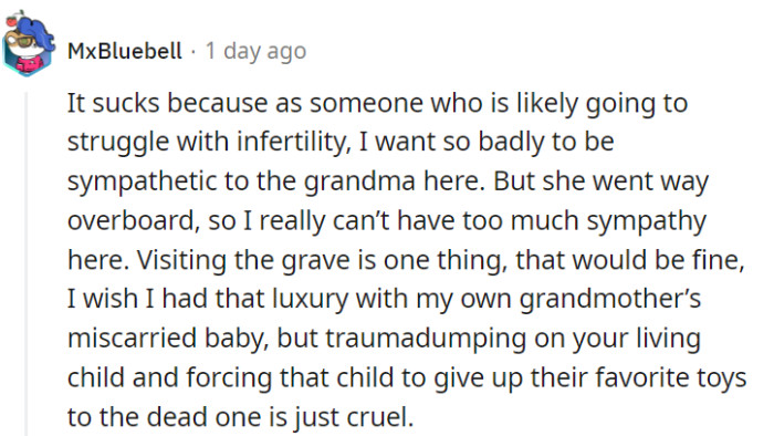 In the sympathy Olympics, grandma might get a bronze medal for visiting the grave, but she's gunning for gold in the 