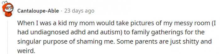 Some parents are just weird.