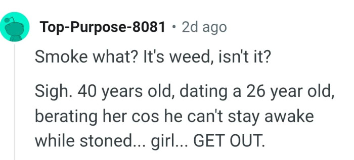 He's always dozing out yet he berates the OP