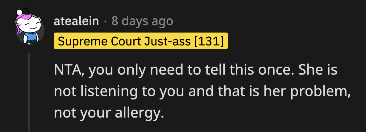 Laura Needs to Understand That the Anaphylactic Reaction She Once Witnessed Is Not the Same Reaction OP Would Have If They Ate Peanuts.