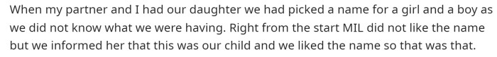 She then goes on to say that they picked out a name for their daughter, but her MIL didn't like the name.