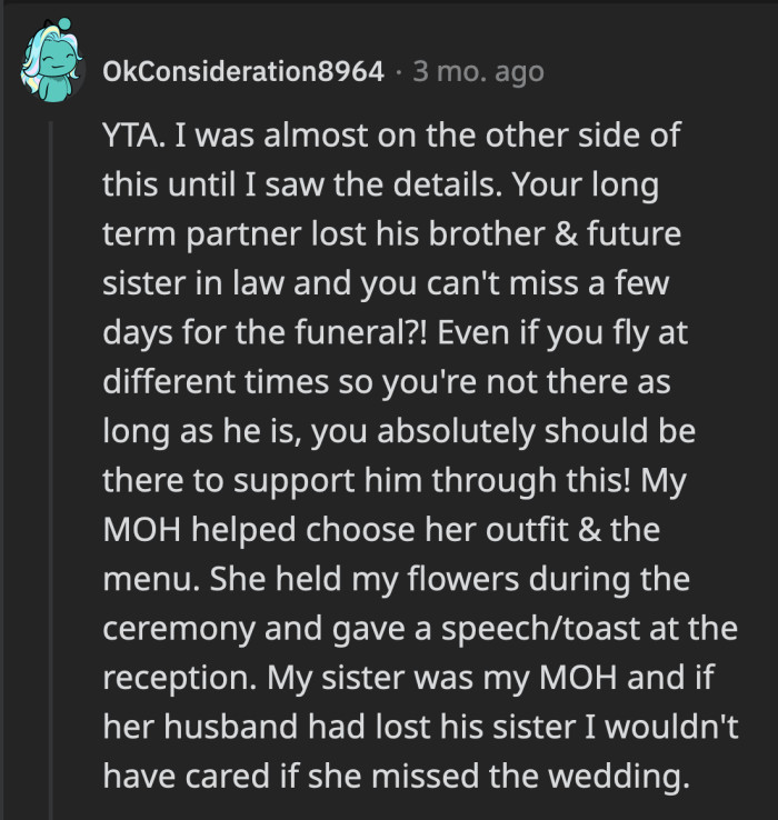 There were so many ways she could have handled this, but OP chose the most selfish and heartless one.