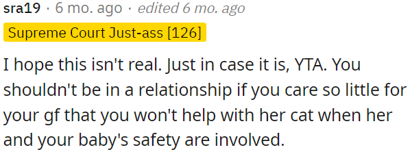 If OP is unwilling to help with the cat when his baby's safety is at stake, it raises concerns about his commitment to the relationship.
