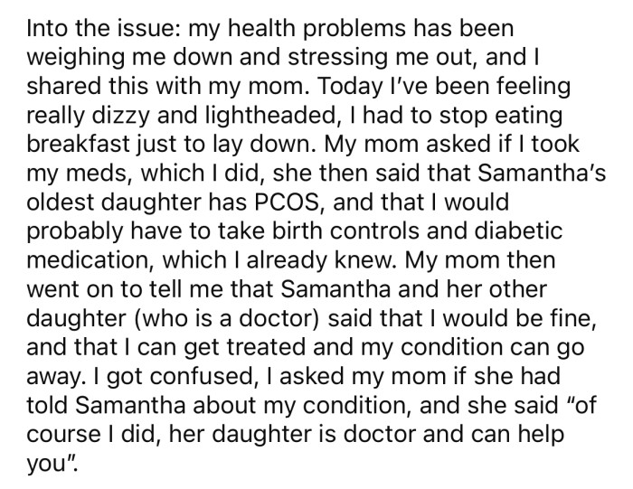 Recently, the OP discovered her mom has been discussing her health problems with Samantha.