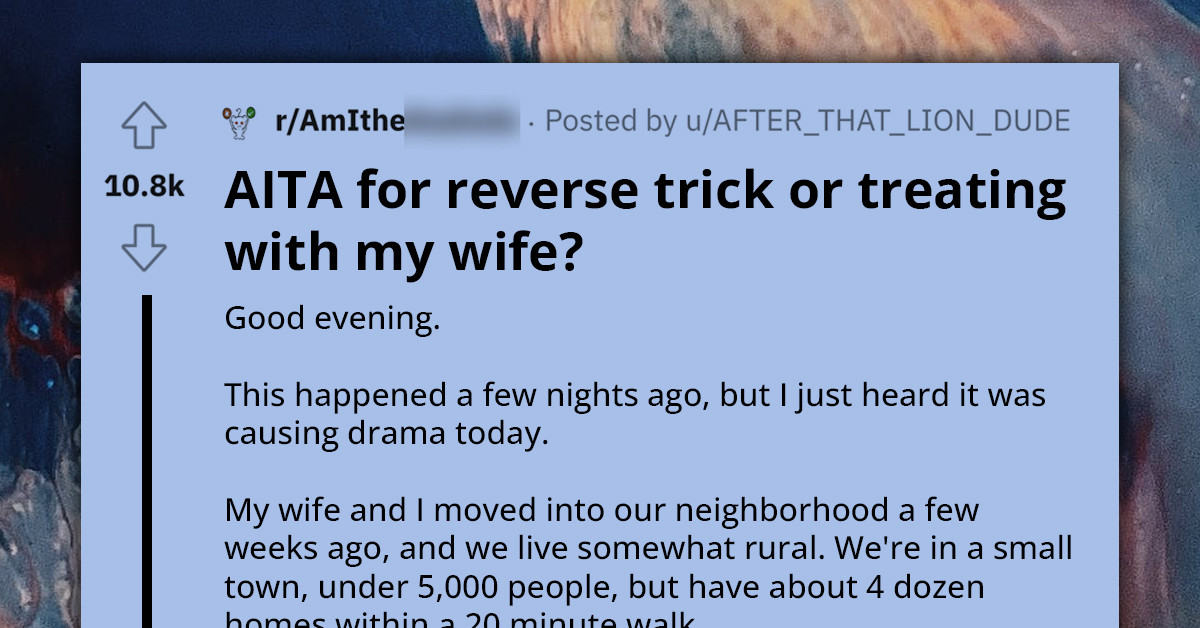 Couple Goes "Reverse Trick Or Treating" And Gets Labelled "Weird" By Their Neighbors