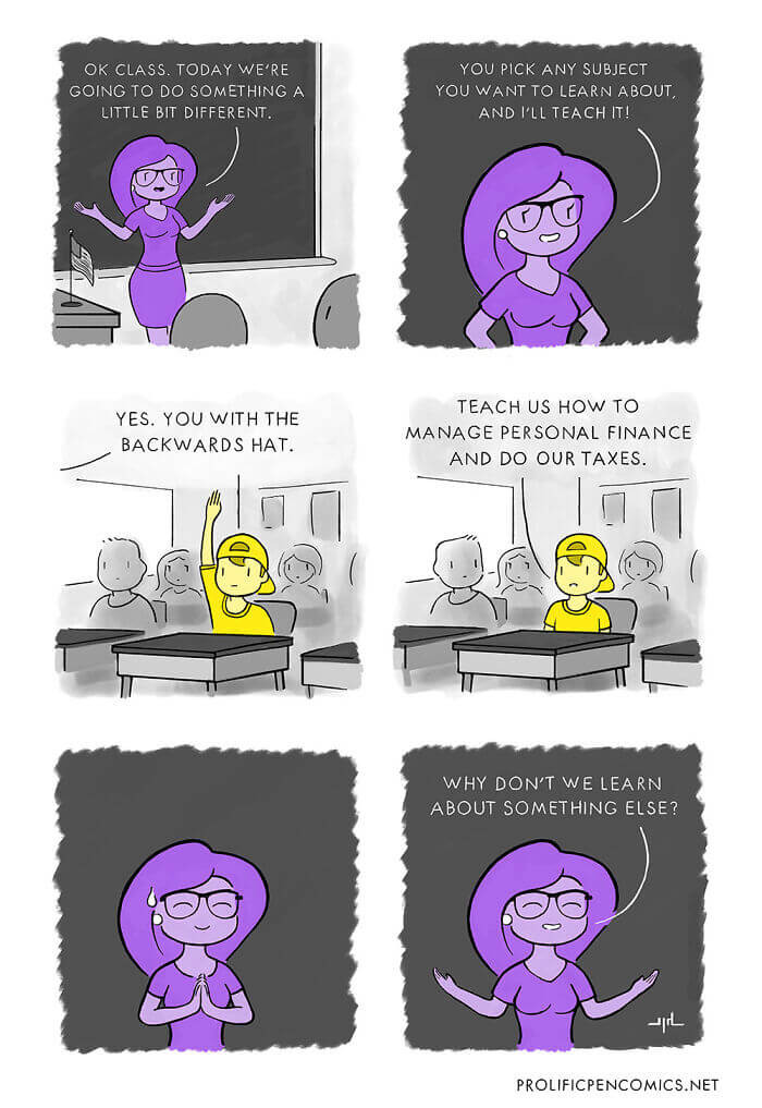 16. Half of the stuff in school helps us in the future